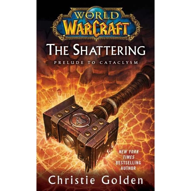 The Shattering: Prelude to Cataclysm de Christie Golden