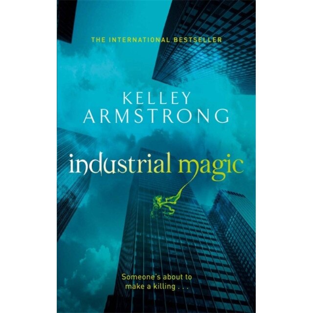 Industrial Magic de Kelley Armstrong