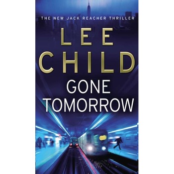 Gone Tomorrow de Lee Child Gone Tomorrow de Lee Child