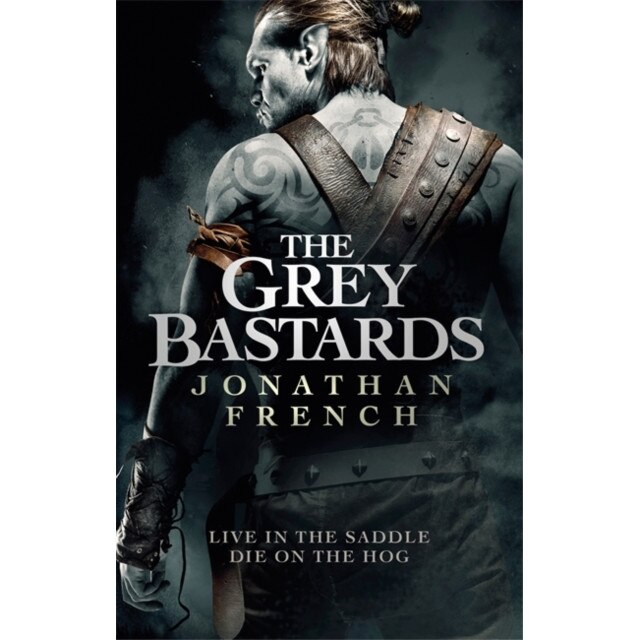 The Grey Bastards de Jonathan French