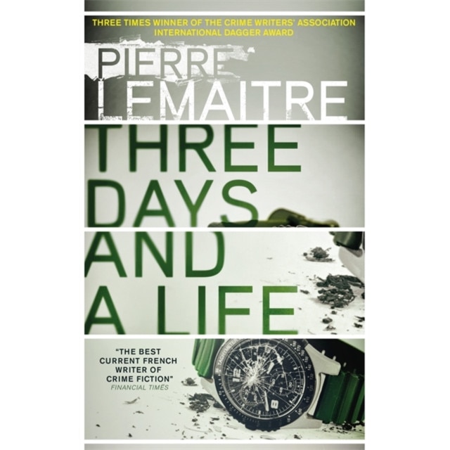 Three Days and a Life de Pierre Lemaitre