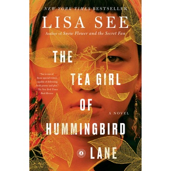 The Tea Girl of Hummingbird Lane de Lisa See The Tea Girl of Hummingbird Lane de Lisa See