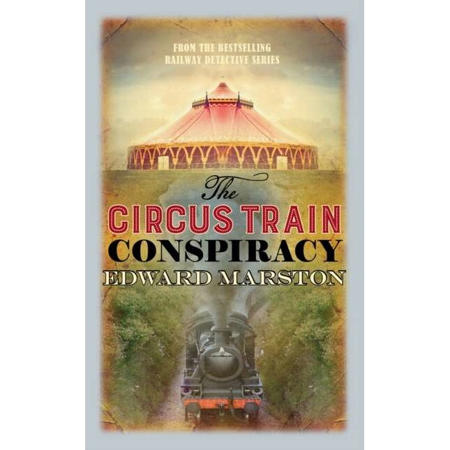 Circus Train Conspiracy de Edward Marston