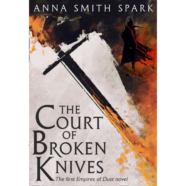 The Court of Broken Knives de Anna Smith Spark