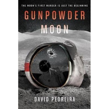 Gunpowder Moon de David Pedreira Gunpowder Moon de David Pedreira