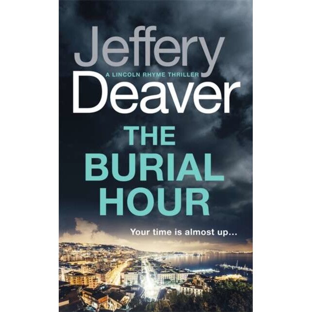 The Burial Hour de Jeffery Deaver