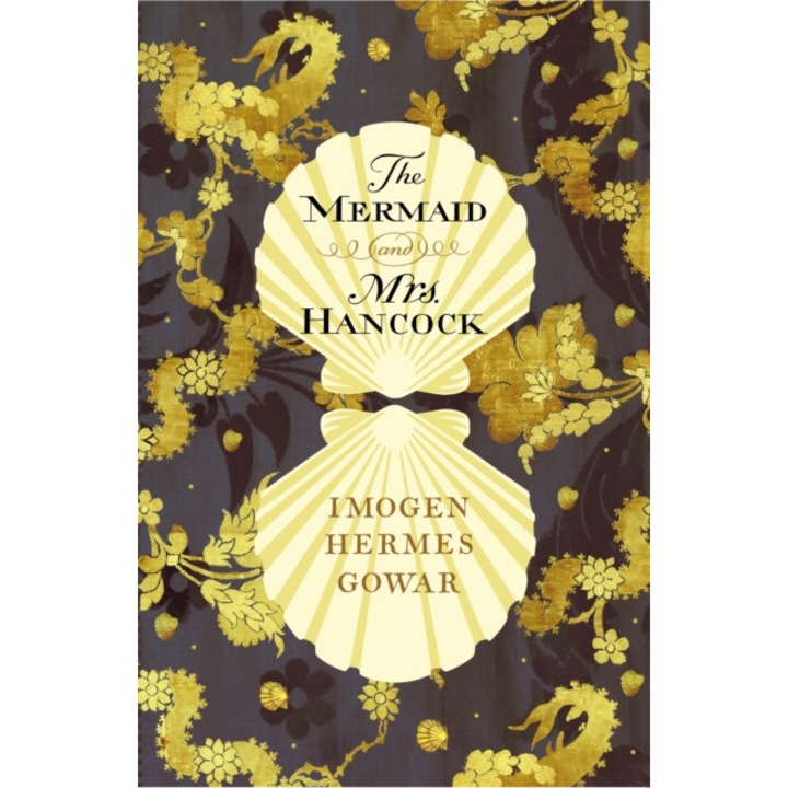 The Mermaid and Mrs Hancock de Imogen Hermes Gowar [Paperback]