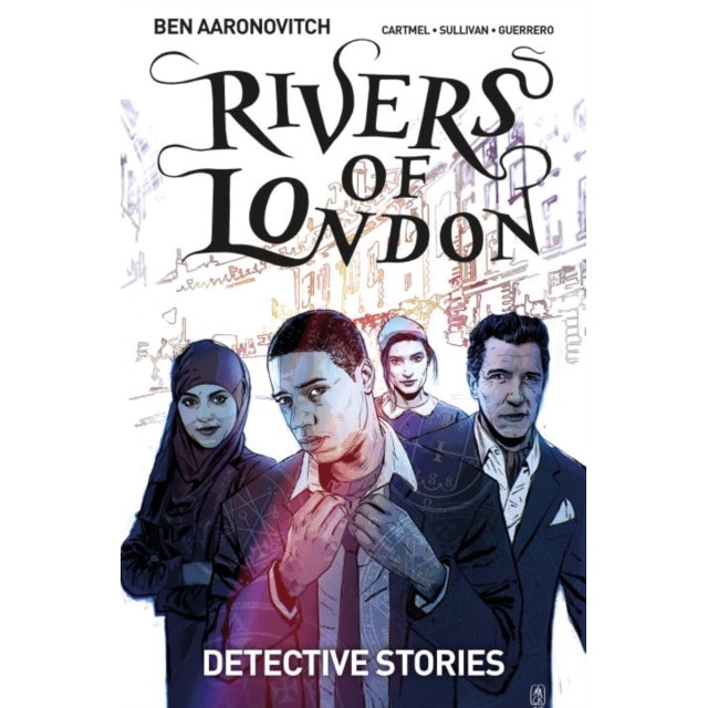 Rivers of London Volume 4: Detective Stories de Ben Aaronovitch
