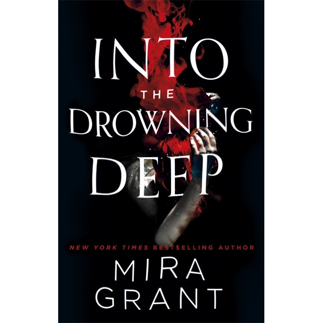 Into the Drowning Deep de Mira Grant [Paperback] 14/11/17