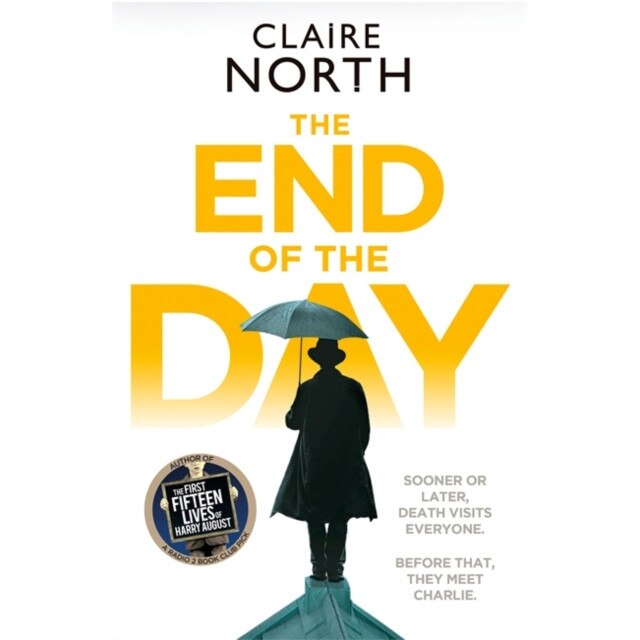 The End of the Day de Claire North
