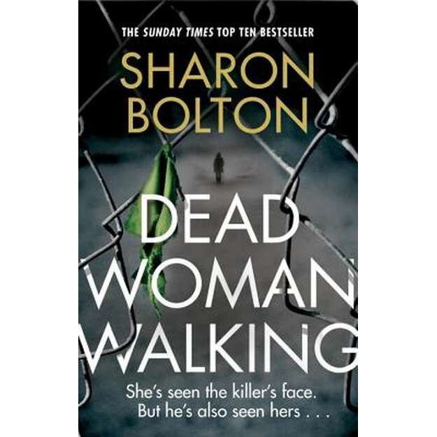 Dead Woman Walking de Sharon Bolton [Paperback]