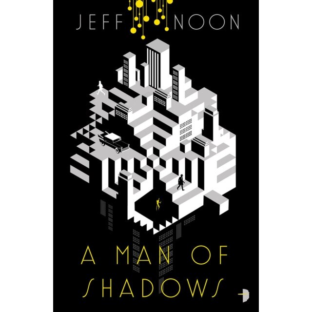 A Man of Shadows de Jeff Noon