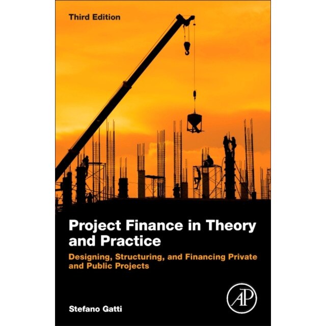 Project Finance in Theory and Practice de Stefano Gatti