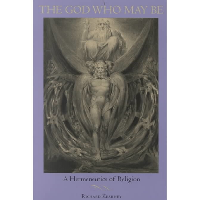 The God Who May Be de Richard Kearney
