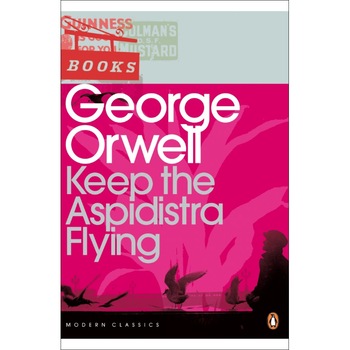 Keep the Aspidistra Flying de George Orwell Keep the Aspidistra Flying de George Orwell