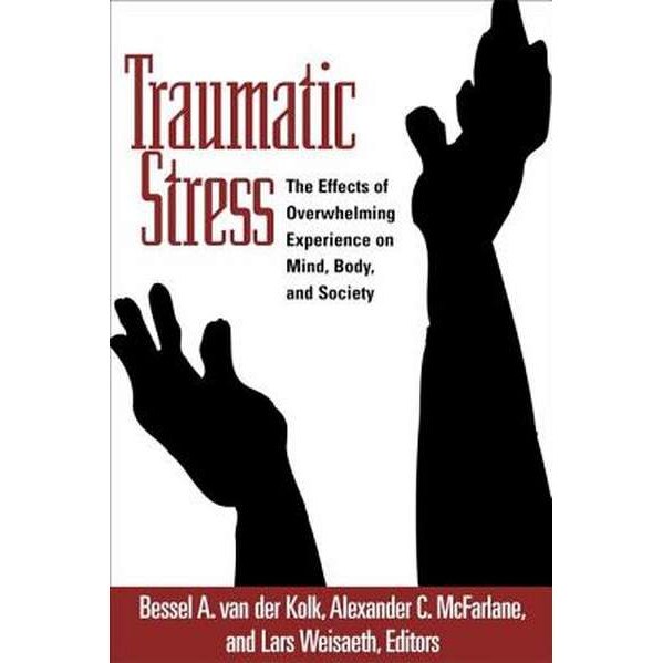 Traumatic Stress de Bessel A. Van der Kolk