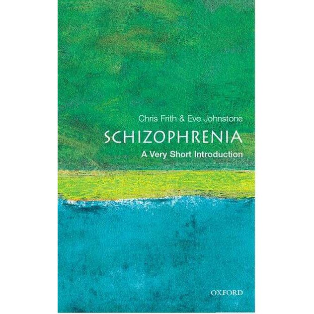 Schizophrenia: A Very Short Introduction de Chris Frith
