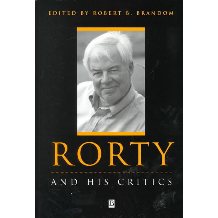 Rorty and His Critics de Robert Brandom