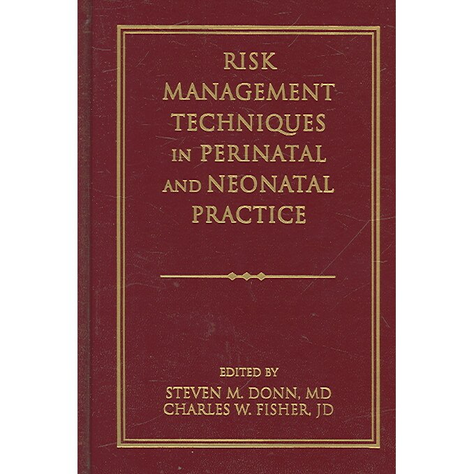 Risk Management Techniques in Perinatal and Neonatal Practice de Steven M. Donn, MD