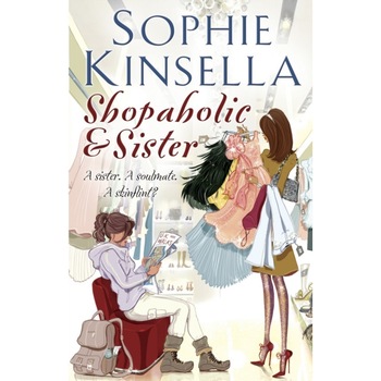 Shopaholic and Sister de Sophie Kinsella Shopaholic and Sister de Sophie Kinsella