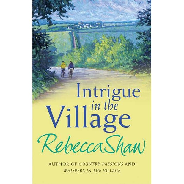 Intrigue In The Village de Rebecca Shaw