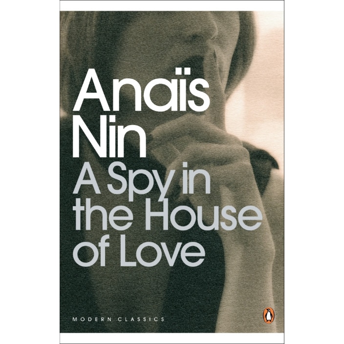A Spy In The House Of Love de Anaïs Nin