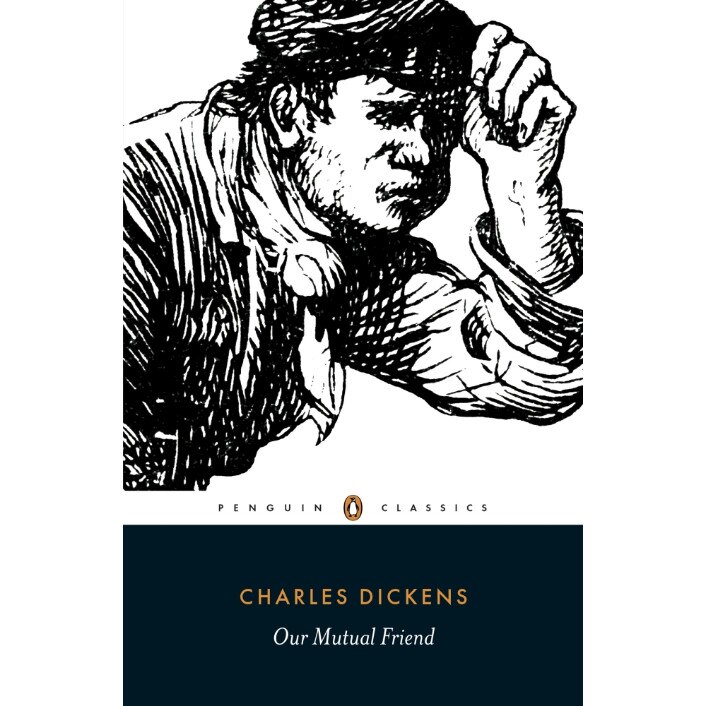 Our Mutual Friend de Charles Dickens