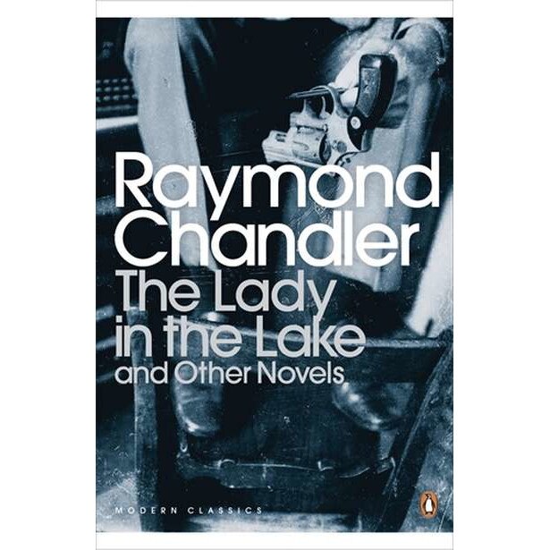 The Lady in the Lake and Other Novels de Raymond Chandler