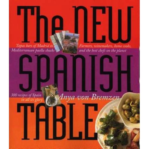 The New Spanish Table de Anya Von Bremzen