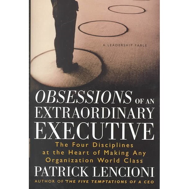 The Four Obsessions of an Extraordinary Executive de Patrick Lencioni