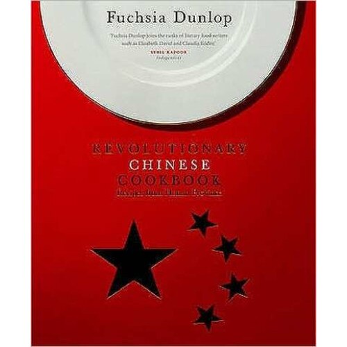 The Revolutionary Chinese Cookbook de Fuchsia Dunlop
