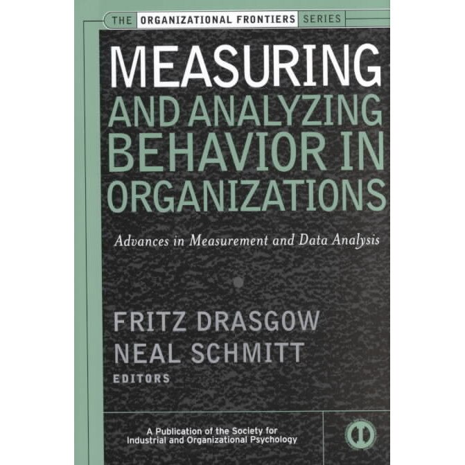 Measuring and Analyzing Behavior in Organizations de Fritz Drasgow