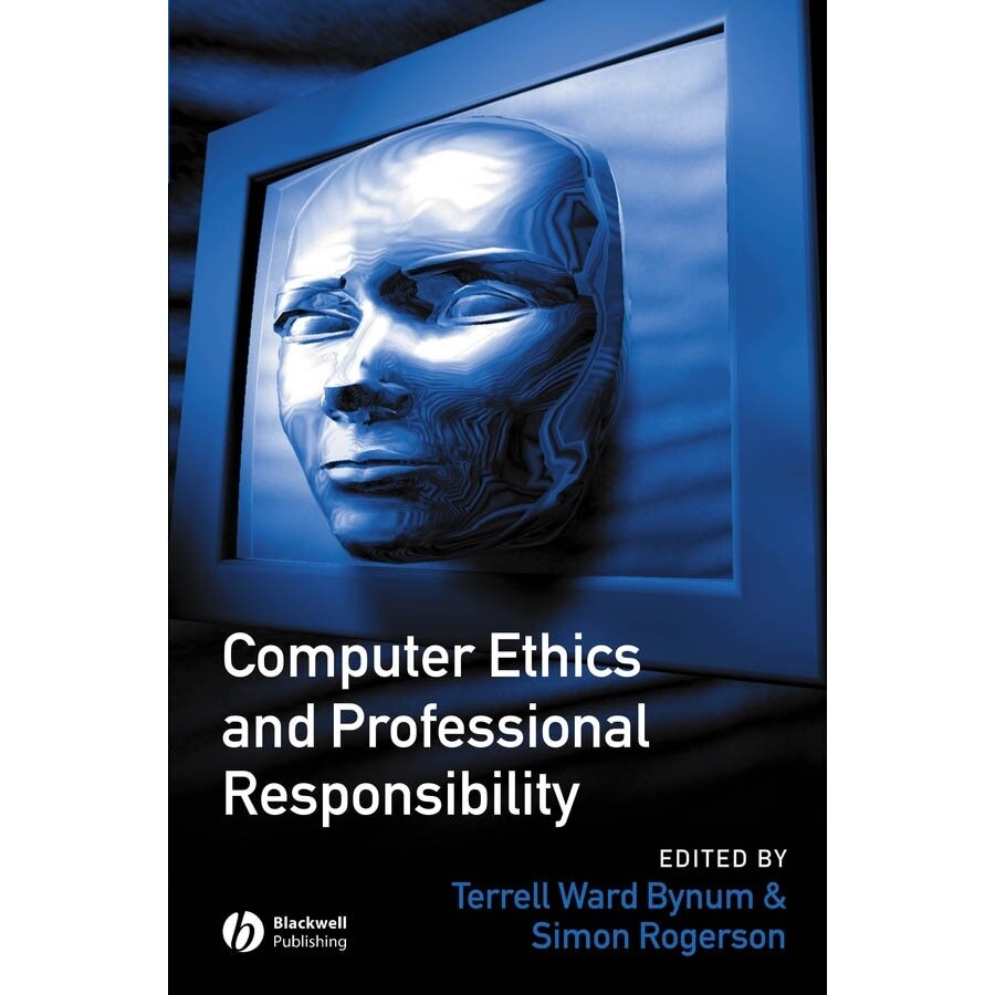 Computer Ethics and Professional Responsibility de Terrell Ward Bynum