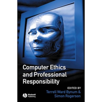 Computer Ethics and Professional Responsibility de Terrell Ward Bynum Computer Ethics and Professional Responsibility de Terrell Ward Bynum