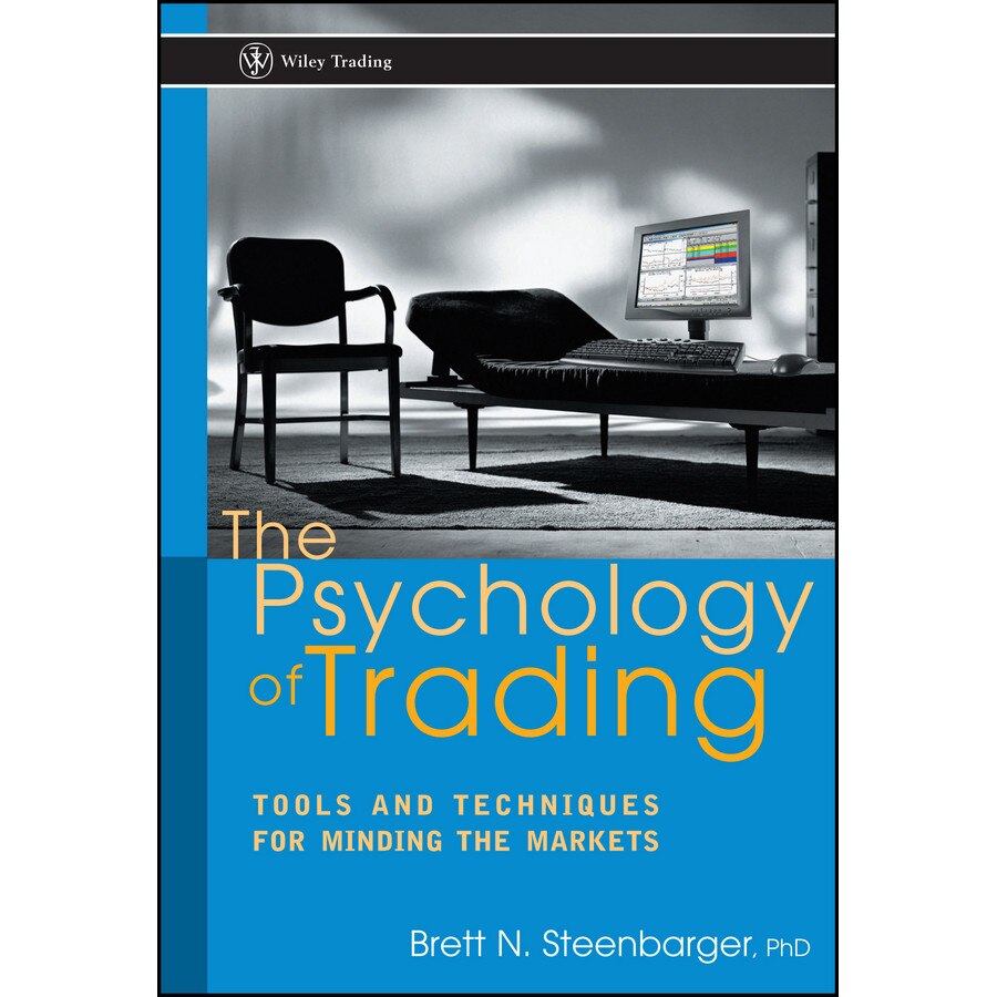 The Psychology of Trading de Brett N. Steenbarger