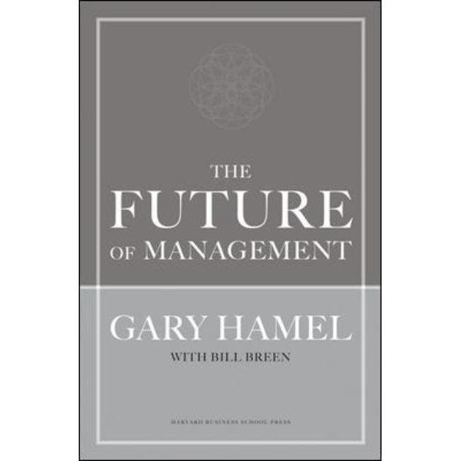 The Future of Management de Gary Hamel