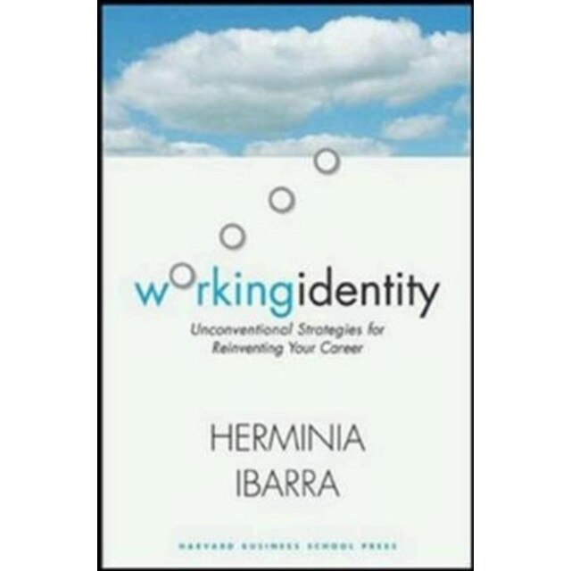 Working Identity de Herminia Ibarra