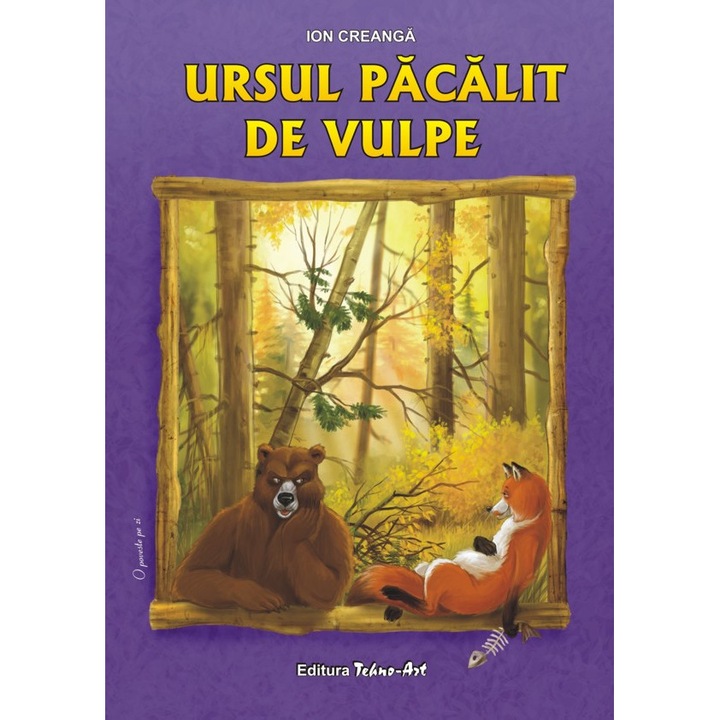 Ursul Pacalit De Vulpe - Ion Creanga