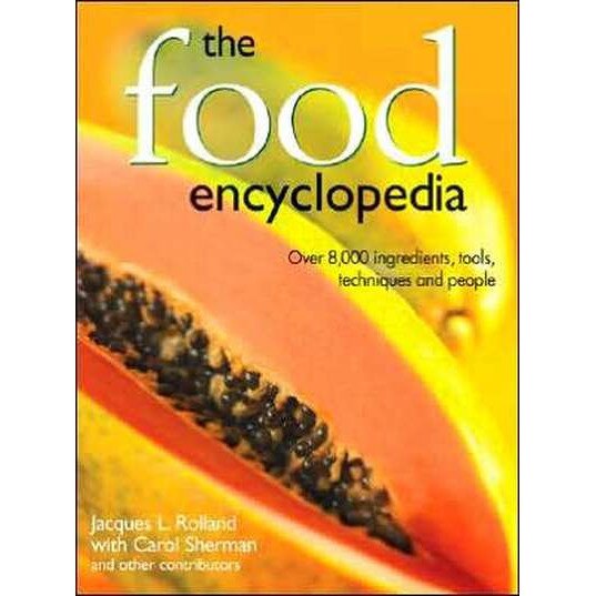The Food Encyclopedia de Jacques L. Rolland