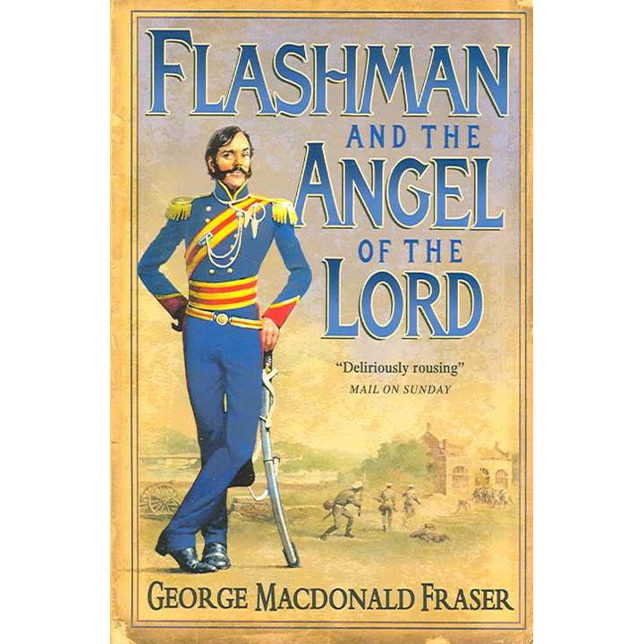 Flashman and the Angel of the Lord de George MacDonald Fraser