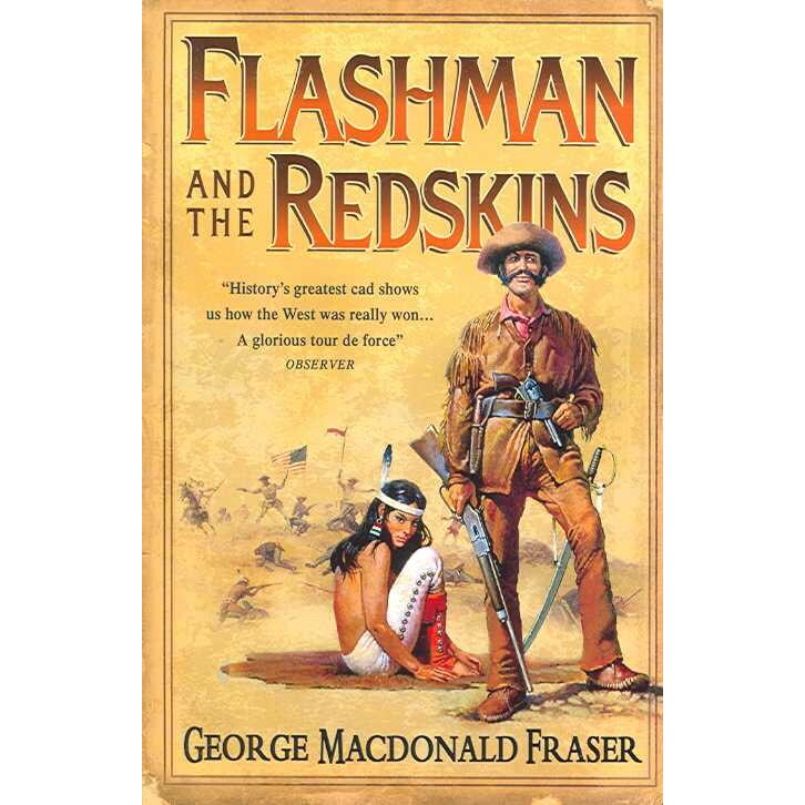 Flashman and the Redskins de George MacDonald Fraser