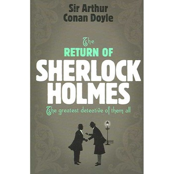 Sherlock Holmes: The Return of Sherlock Holmes (Sherlock Complete Set 6) de Sir Arthur Conan Doyle Sherlock Holmes: The Return of Sherlock Holmes (Sherlock Complete Set 6) de Sir Arthur Conan Doyle