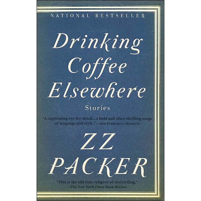 Drinking Coffee Elsewhere de ZZ Packer