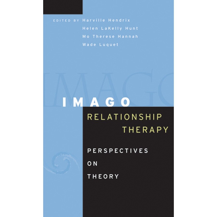 Imago Relationship Therapy de Harville Hendrix