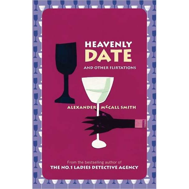 Heavenly Date And Other Flirtations de Alexander McCall Smith