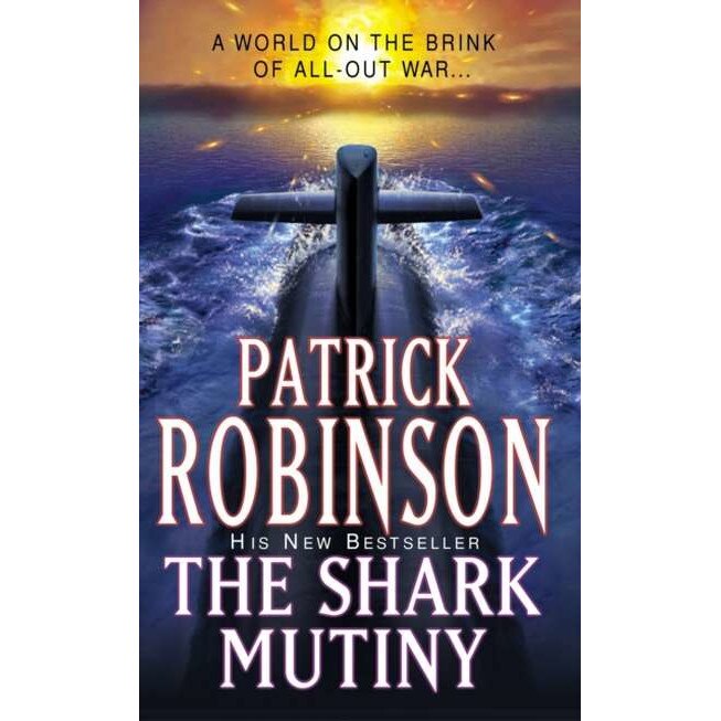 The Shark Mutiny de Patrick Robinson