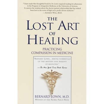 The Lost Art of Healing de Bernard Lown The Lost Art of Healing de Bernard Lown