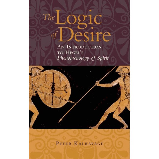 The Logic of Desire de Peter Kalkavage