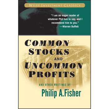 Common Stocks and Uncommon Profits and Other Writings de Philip A. Fisher Common Stocks and Uncommon Profits and Other Writings de Philip A. Fisher