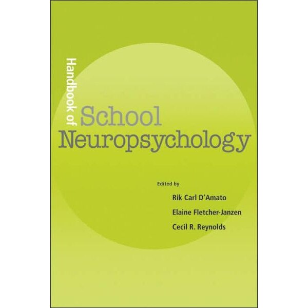 Handbook of School Neuropsychology de Rik Carl D′Amato